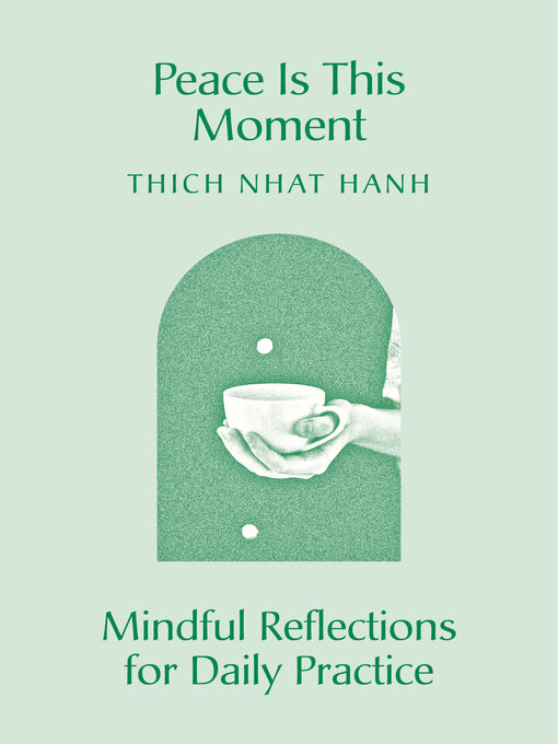Title details for Peace Is This Moment by Thich Nhat Hanh - Wait list